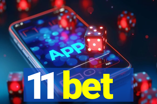 11 bet